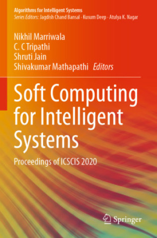 Knjiga Soft Computing for Intelligent Systems Nikhil Marriwala