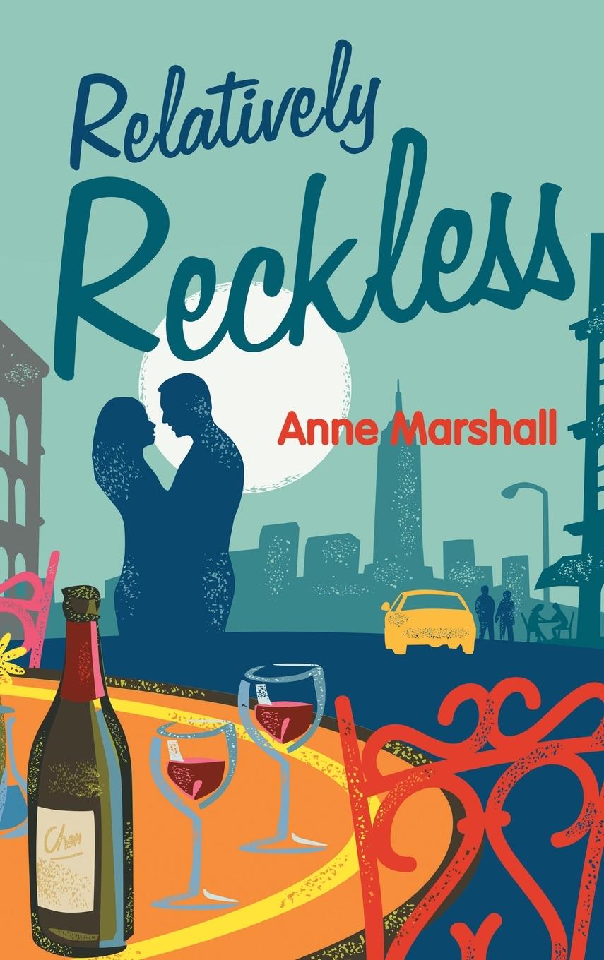 Kniha Relatively Reckless Anne Marshall