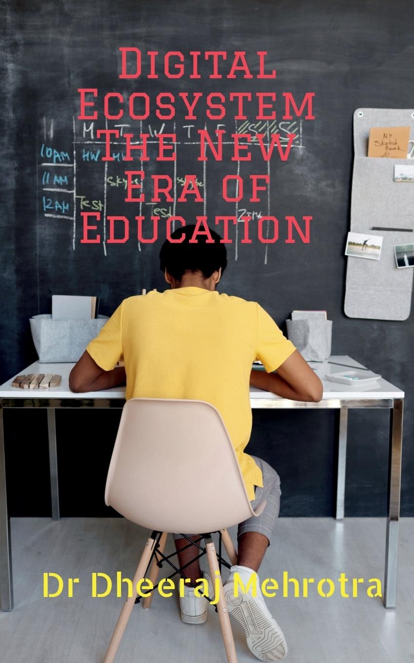 Knjiga Digital Ecosystem - The New Era of Education Dr Dheeraj