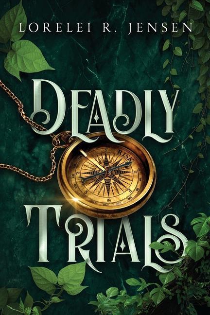 Kniha Deadly Trials Lorelei R Jensen