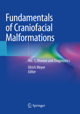 Kniha Fundamentals of Craniofacial Malformations Ulrich Meyer