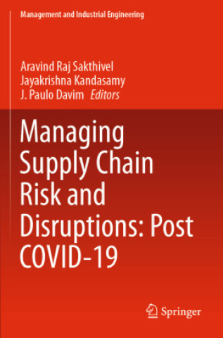 Libro Managing Supply Chain Risk and Disruptions: Post COVID-19 Aravind Raj Sakthivel