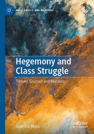 Knjiga Hegemony and Class Struggle Juan Dal Maso