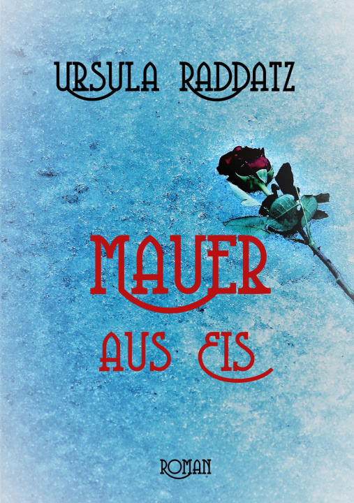 Carte Mauer aus Eis Ursula Raddatz