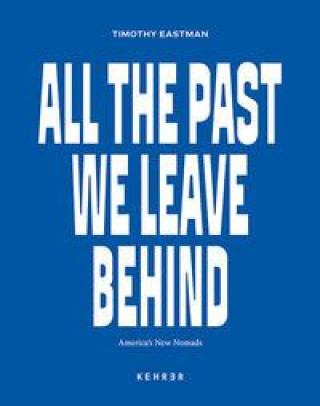 Knjiga All The Past We Leave Behind Timothy Eastman