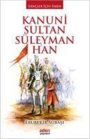Carte Kanuni Sultan Süleyman Han Ciltli 