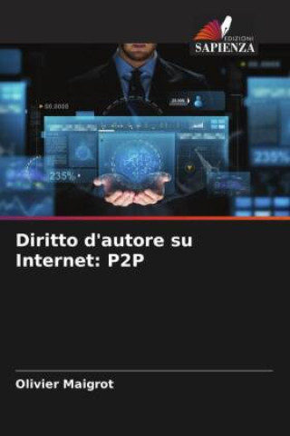 Knjiga Diritto d'autore su Internet: P2P Olivier Maigrot