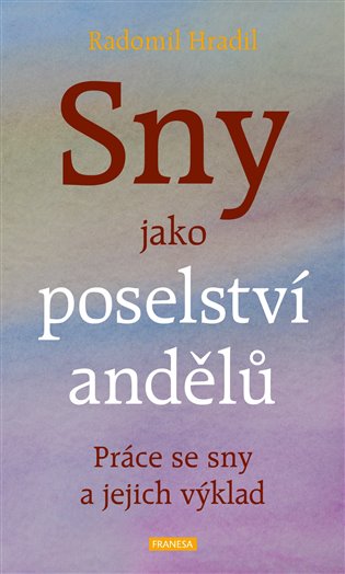 Carte Sny jako poselství andělů Radomil Hradil