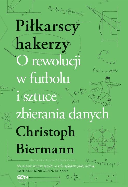 Kniha Piłkarscy hakerzy. O rewolucji w futbolu i sztuce zbierania danych Christoph Biermann