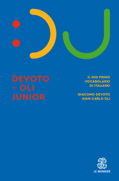 Kniha Devoto-Oli junior. Il mio primo vocabolario di italiano Giacomo Devoto