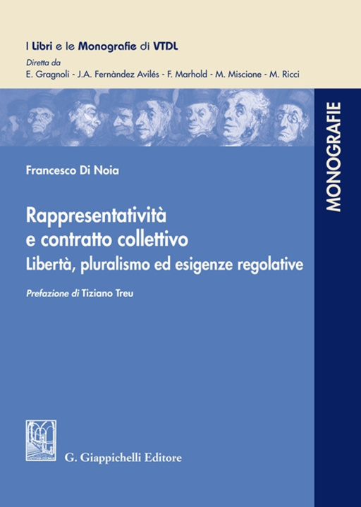 Kniha Rappresentatività e contratto collettivo. Libertà, pluralismo ed esigenze regolative Francesco Di Noia