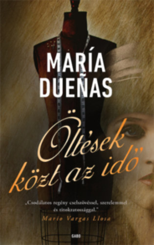 Книга Öltések közt az idő María Duenas