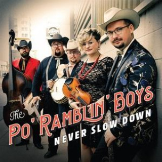 Audio Never Slow Down The Po' Ramblin' Boys
