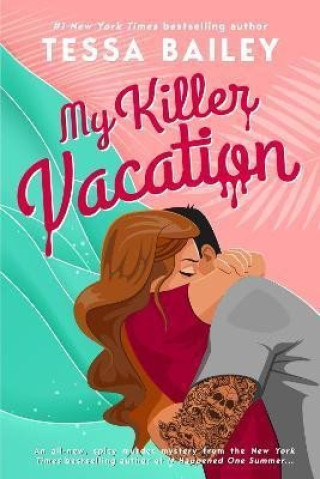 Kniha My Killer Vacation Tessa Bailey
