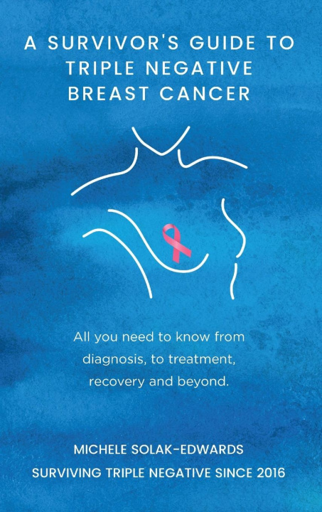 Kniha Survivor's Guide To Triple Negative Breast Cancer 