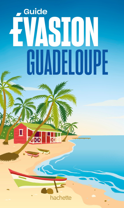 Kniha Guadeloupe Guide Evasion 