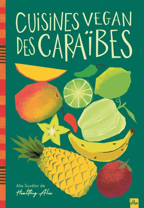 Kniha Cuisines vegan des Caraïbes Healthy Alie