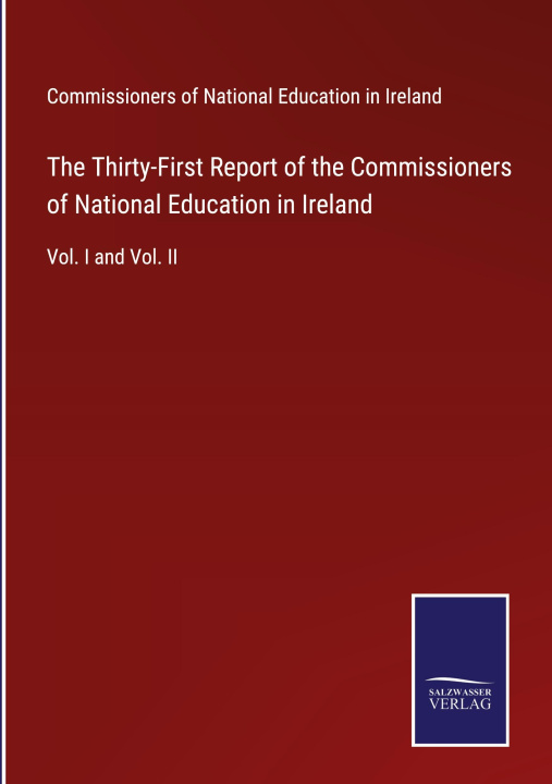 Boek Thirty-First Report of the Commissioners of National Education in Ireland Com of National Education in Ireland