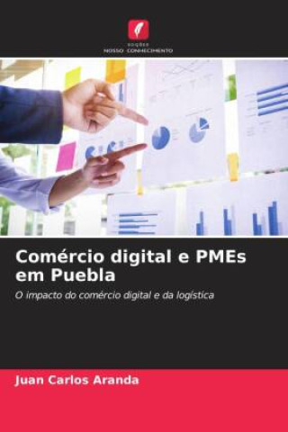 Knjiga Comércio digital e PMEs em Puebla Juan Carlos Aranda