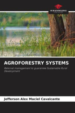 Kniha AGROFORESTRY SYSTEMS Jefferson Alex Maciel Cavalcante