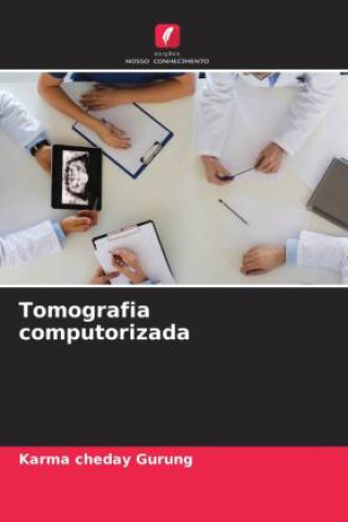 Knjiga Tomografia computorizada Karma Cheday Gurung