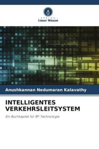Knjiga INTELLIGENTES VERKEHRSLEITSYSTEM Anushkannan Nedumaran Kalavathy