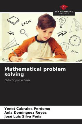 Knjiga Mathematical problem solving Ania Domínguez Reyes