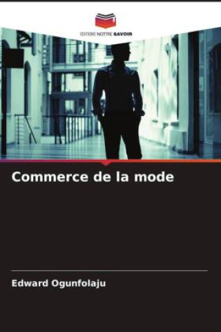 Kniha Commerce de la mode Edward Ogunfolaju