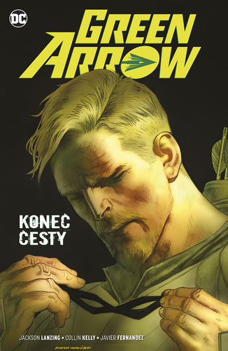 Knjiga Green Arrow Konec cesty Collin Kelly