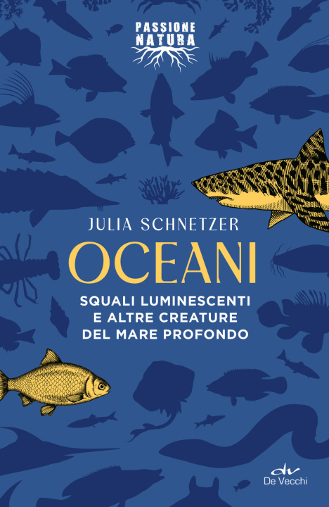 Книга Oceani. Squali luminescenti e altre creature del mare profondo Julia Schnetzer