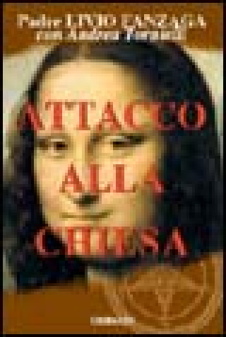 Knjiga Attacco alla Chiesa Livio Fanzaga