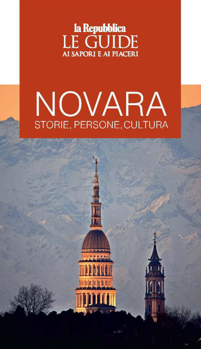 Книга Novara. Storie, persone, cultura. Le guide ai sapori e ai piaceri 