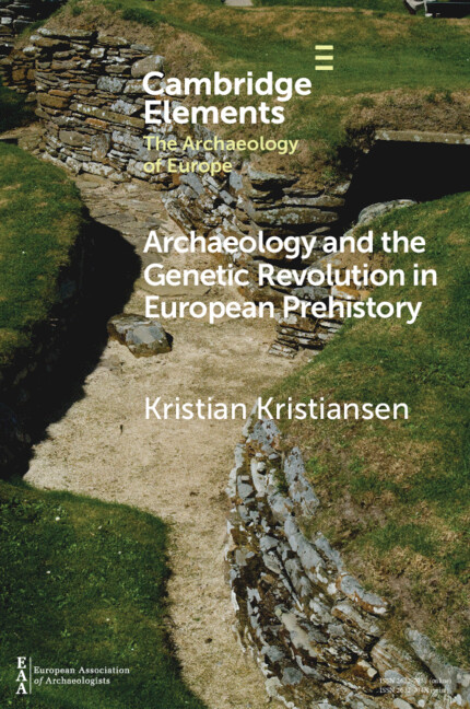 Könyv Archaeology and the Genetic Revolution in European Prehistory Kristian Kristiansen