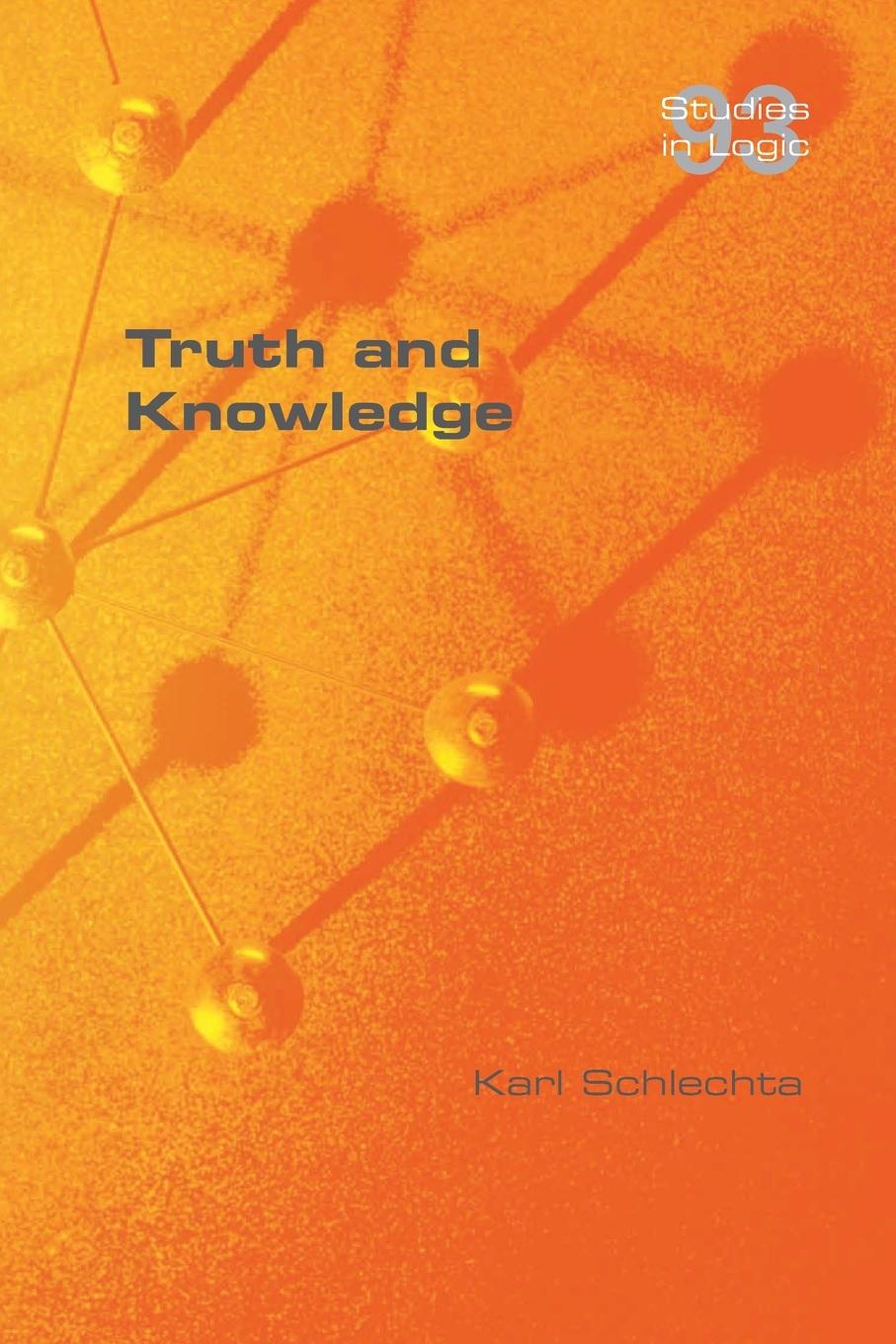 Knjiga Truth and Knowledge Karl Schlechta