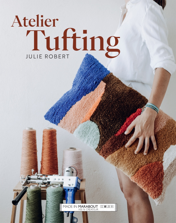 Kniha Atelier tufting Julie Robert