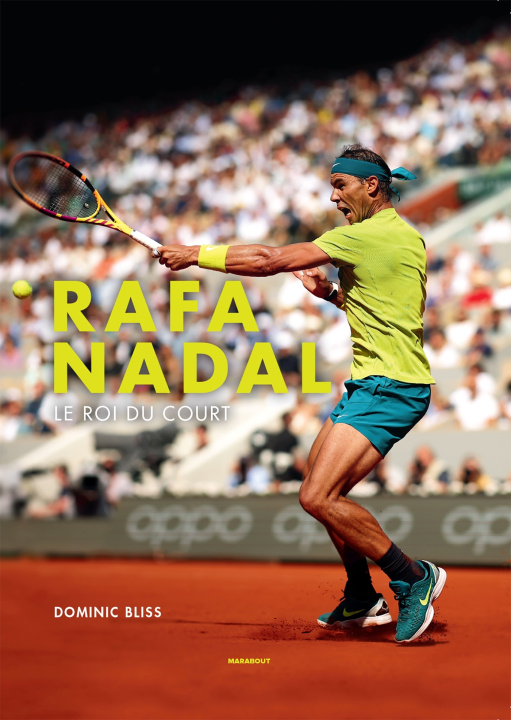 Книга Rafael Nadal : Le roi du court 