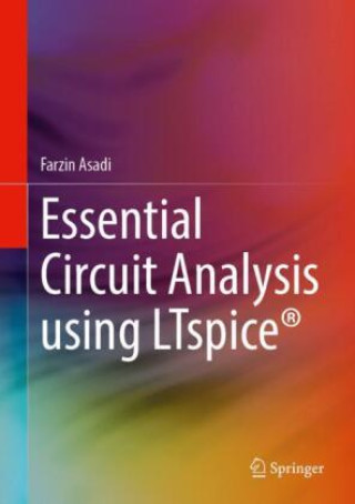 Книга Essential Circuit Analysis using LTspice® Farzin Asadi