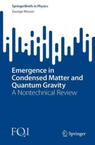 Buch Emergence in Condensed Matter and Quantum Gravity George Musser