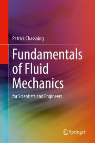 Carte Fundamentals of Fluid Mechanics Patrick Chassaing
