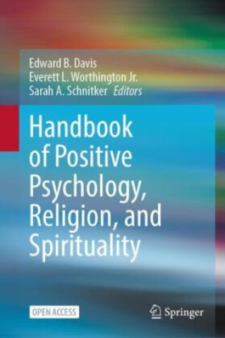 Carte Handbook of Positive Psychology, Religion, and Spirituality Edward B. Davis