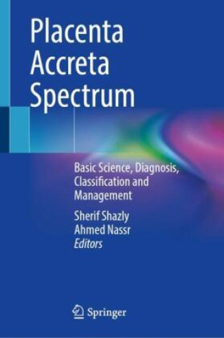 Kniha Placenta Accreta Spectrum Sherif Shazly