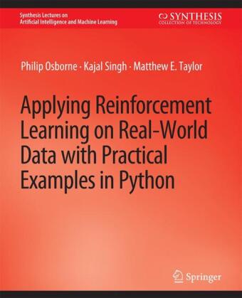 Książka Applying Reinforcement Learning on Real-World Data with Practical Examples in Python Philip Osborne