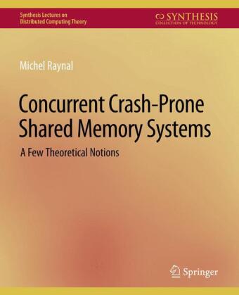 Knjiga Concurrent Crash-Prone Shared Memory Systems Raynal Michel