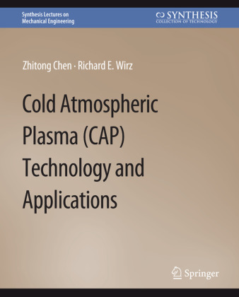 Carte Cold Atmospheric Plasma (CAP) Technology and Applications Zhitong Chen