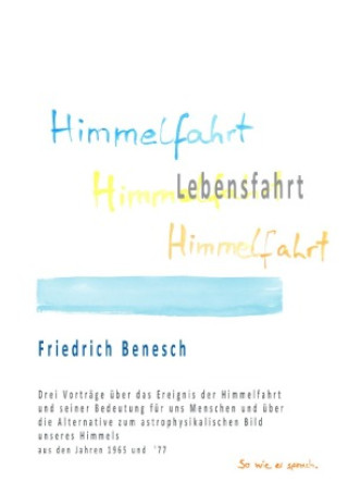 Boek Himmelfahrt Lebensfahrt Friedrich Benesch