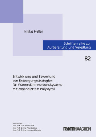 Kniha Entwicklung und Bewertung von Entsorgungsstrategien für Wärmedämmverbundsysteme mit expandiertem Polystyrol Niklas Heller