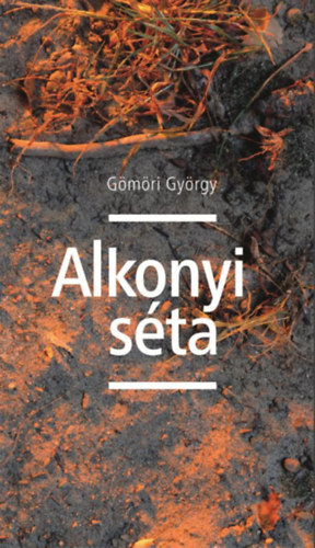 Knjiga Alkonyi séta Gömöri György