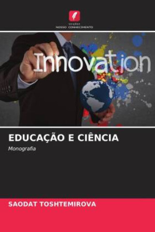 Knjiga EDUCAÇ?O E CI?NCIA SAODAT TOSHTEMIROVA