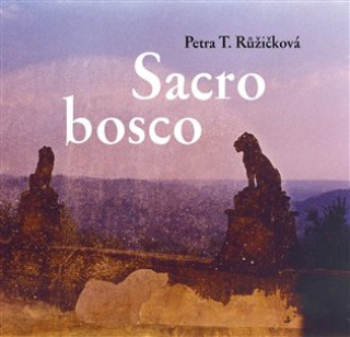 Книга Sacro bosco Petra Růžičková