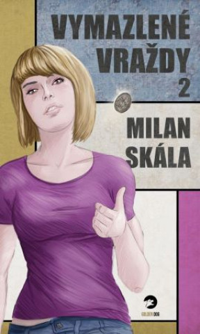 Könyv Vymazlené vraždy 2 Milan Skála